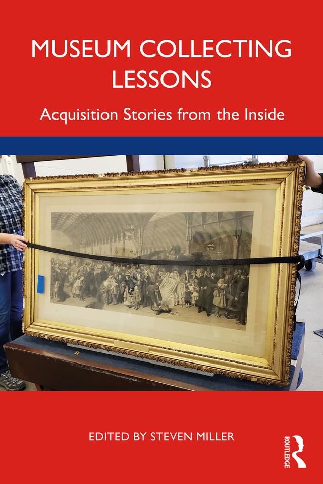 Museum Collecting Lessons by Steven Miller