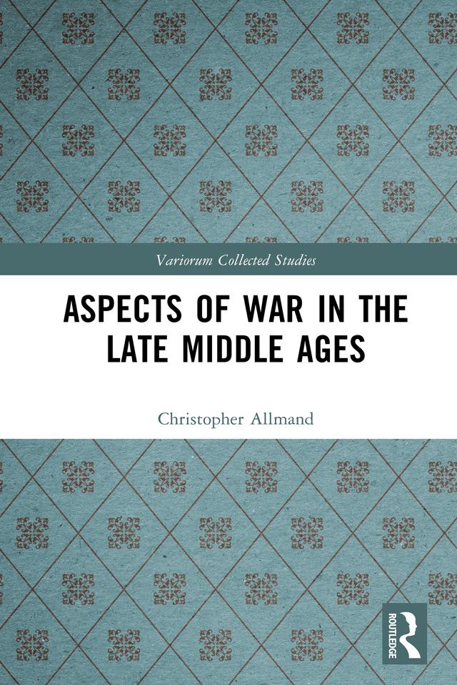 Aspects of War in the Late Middle Ages by Christopher Allmand