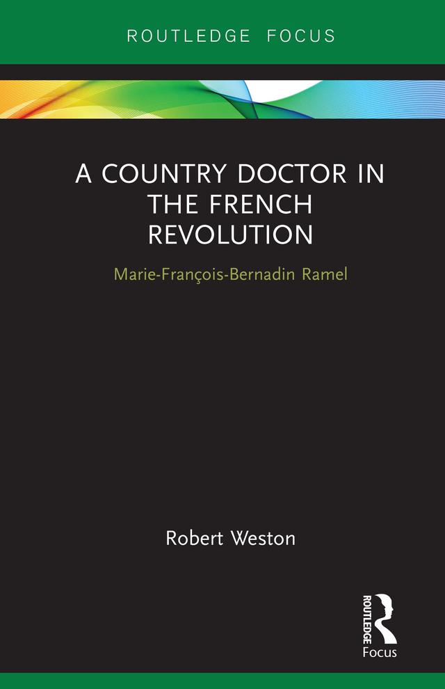 A Country Doctor in the French Revolution by Robert Weston