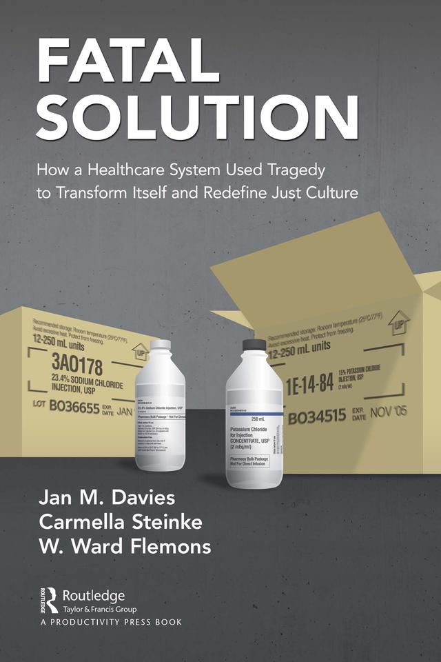 Fatal Solution by Carmella Steinke, RRT, BHS(RT), MPA, Jan M. Davies, MSc, MD, FRCPC, FRAeS, W. Ward Flemons, MD, FRCPC
