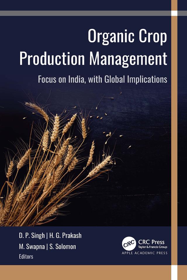 Organic Crop Production Management by D. P. Singh, H. G. Prakash, M. Swapna, S. Solomon