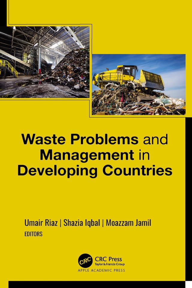 Waste Problems and Management in Developing Countries by Moazzam Jamil, Shazia Iqbal, Umair Riaz