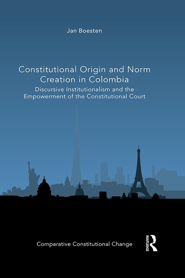 Constitutional Origin and Norm Creation in Colombia by Jan Boesten