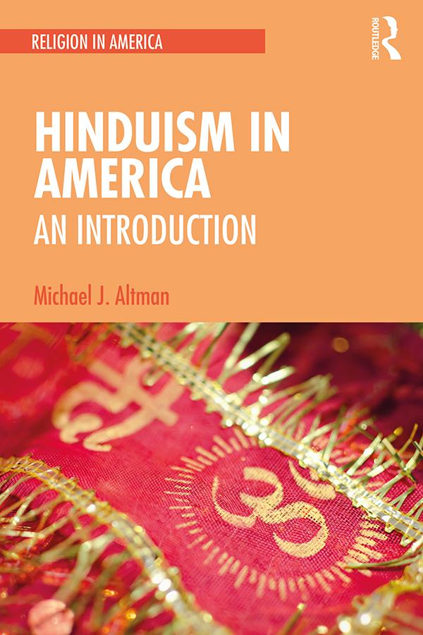 Hinduism in America by Michael J. Altman