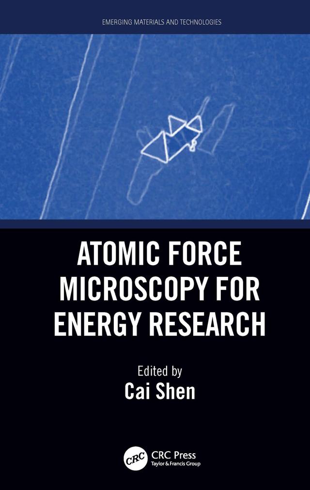 Atomic Force Microscopy for Energy Research by Cai Shen