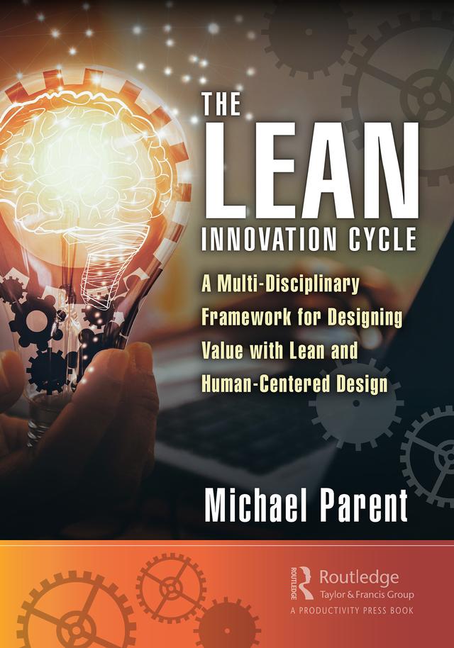 The Lean Innovation Cycle by Michael Parent