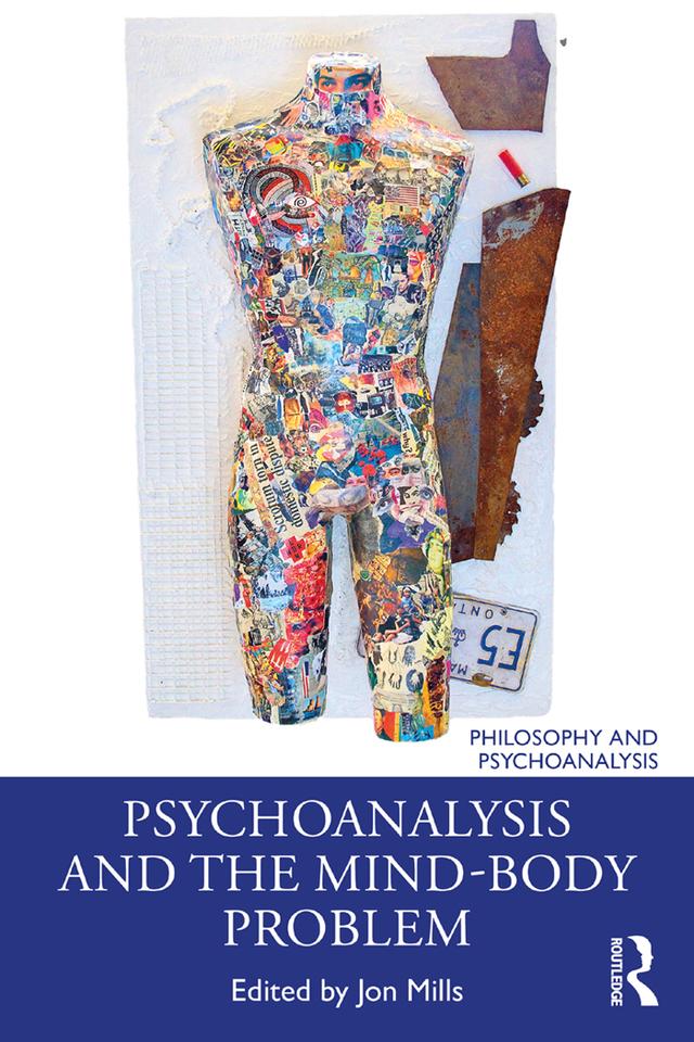 Psychoanalysis and the Mind-Body Problem by Jon Mills