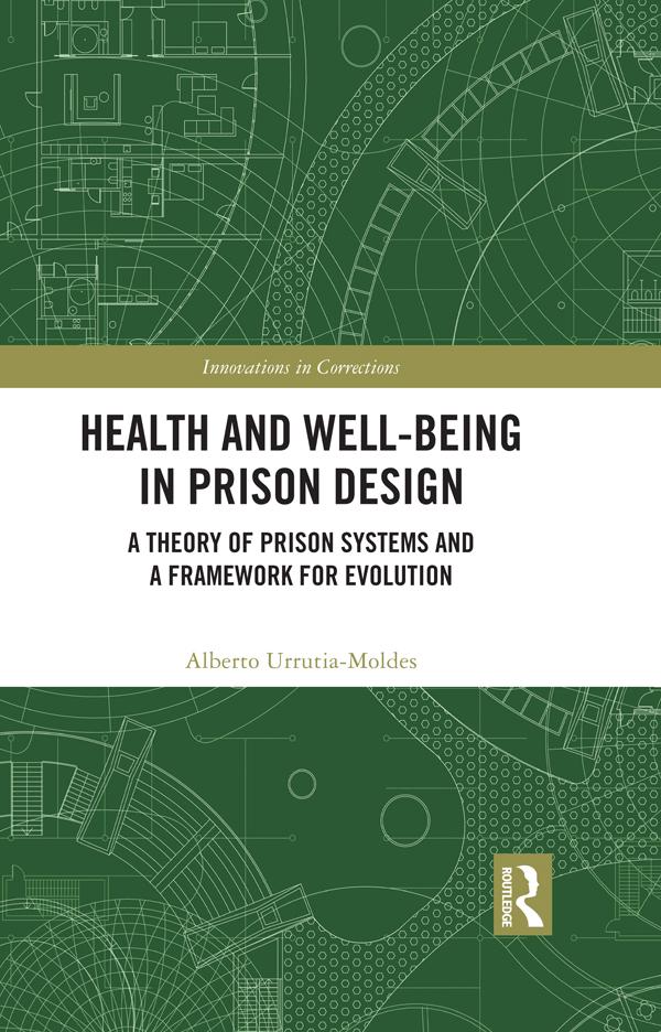 Health and Well-Being in Prison Design by Alberto Urrutia-Moldes