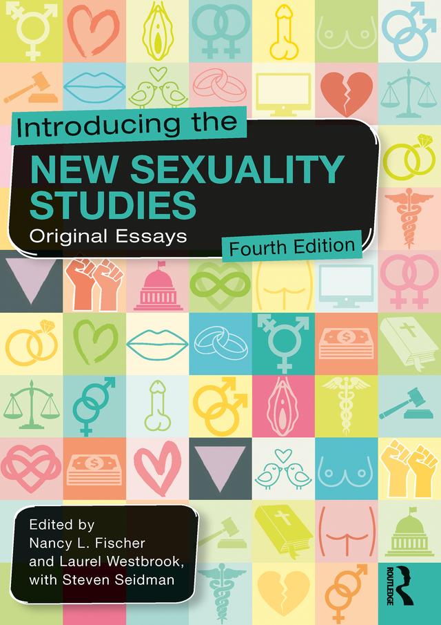 Introducing the New Sexuality Studies by Laurel Westbrook, Nancy L. Fischer, Steven Seidman