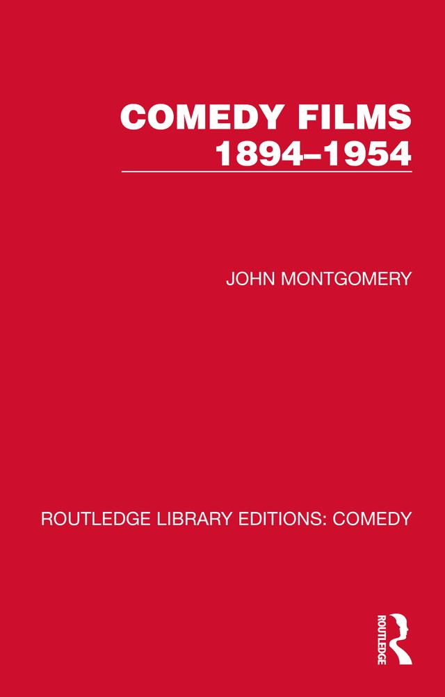 Comedy Films 1894–1954 by John Montgomery