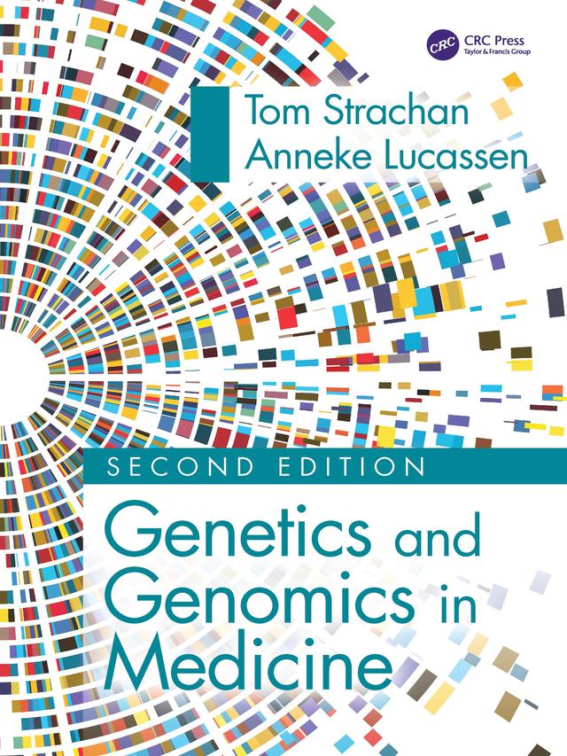 Genetics and Genomics in Medicine by Anneke Lucassen, Tom Strachan