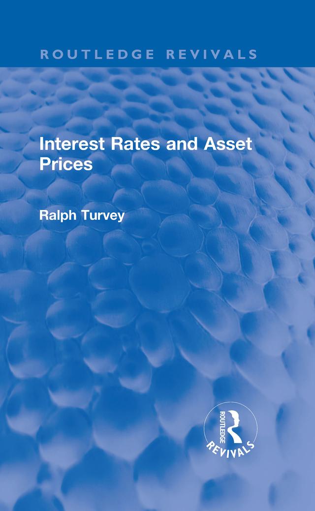 Interest Rates and Asset Prices by Ralph Turvey