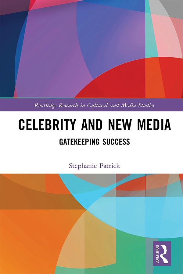 Celebrity and New Media by Stephanie Patrick