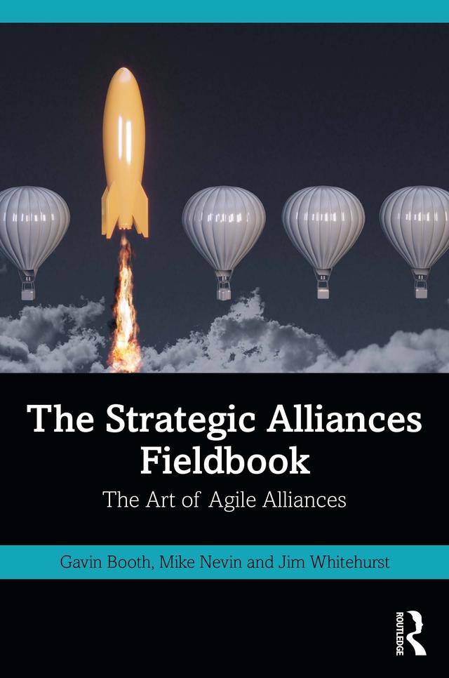 The Strategic Alliances Fieldbook by Gavin Booth, Jim Whitehurst, Mike Nevin