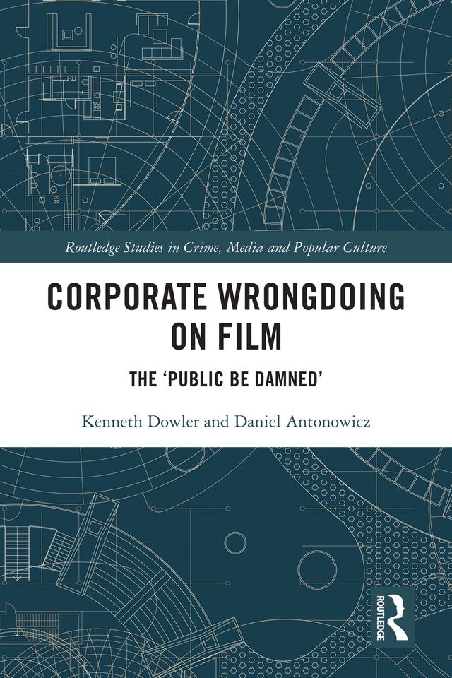 Corporate Wrongdoing on Film by Daniel Antonowicz, Kenneth Dowler