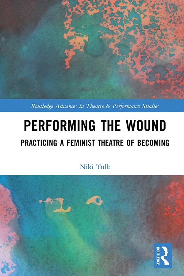 Performing the Wound by Niki Tulk