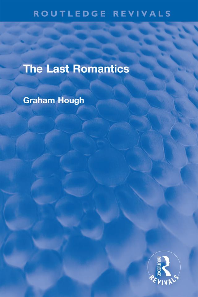 The Last Romantics by Graham Hough