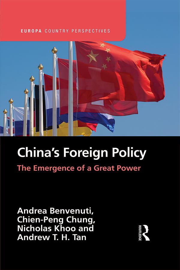 China’s Foreign Policy by Andrea Benvenuti, Andrew Tan, Chien-Peng Chung, Nicholas Khoo