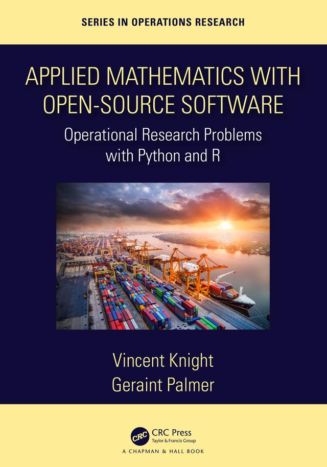 Applied Mathematics with Open-Source Software by Geraint Palmer, Vincent Knight