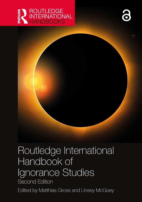 Routledge International Handbook of Ignorance Studies by Linsey McGoey, Matthias Gross