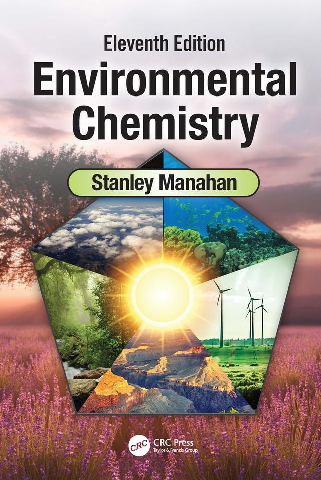 Environmental Chemistry by Stanley E. Manahan