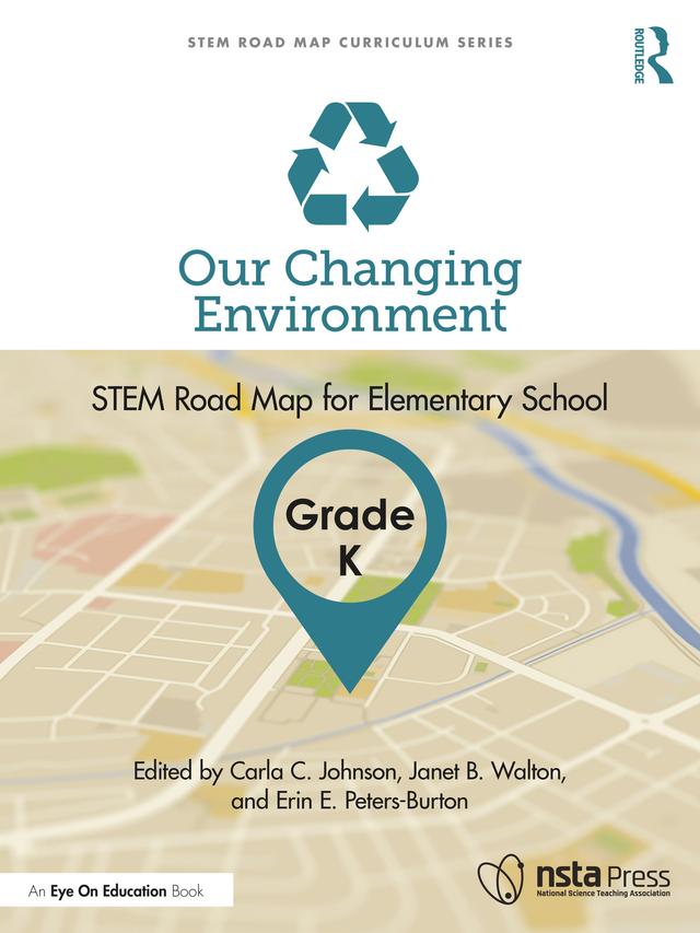 Our Changing Environment, Grade K by Carla C. Johnson, Erin E. Peters-Burton, Janet B. Walton