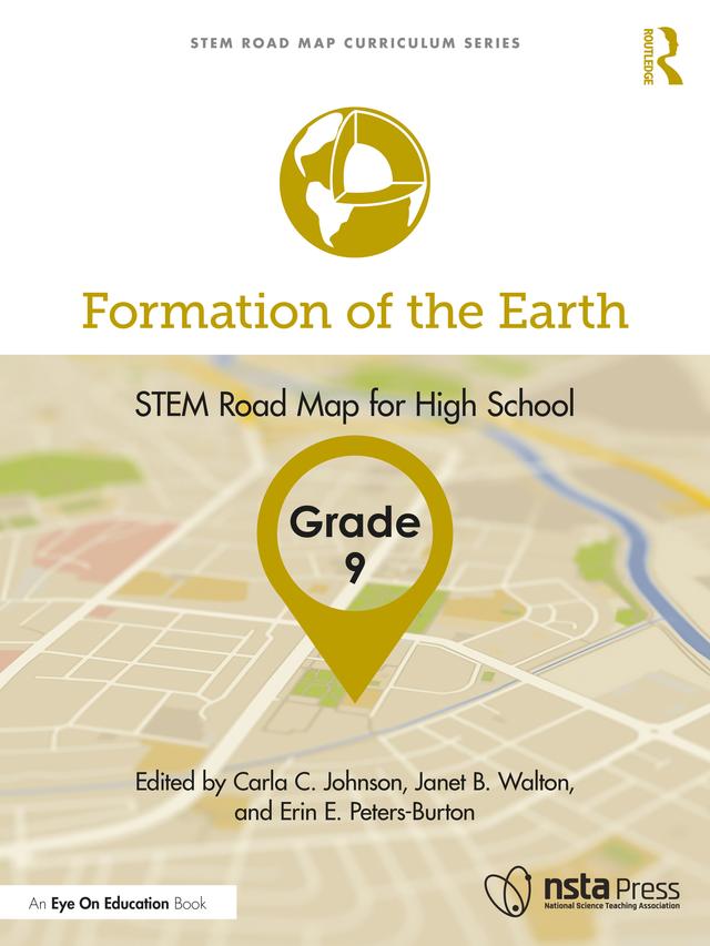 Formation of the Earth, Grade 9 by Carla C. Johnson, Erin E. Peters-Burton, Janet B. Walton