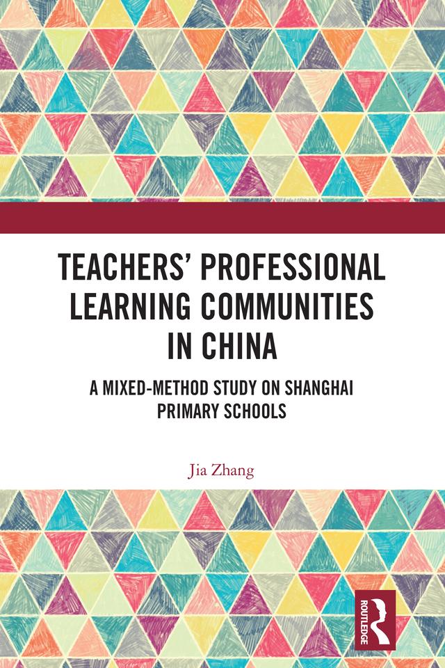 Teachers' Professional Learning Communities in China by Jia Zhang