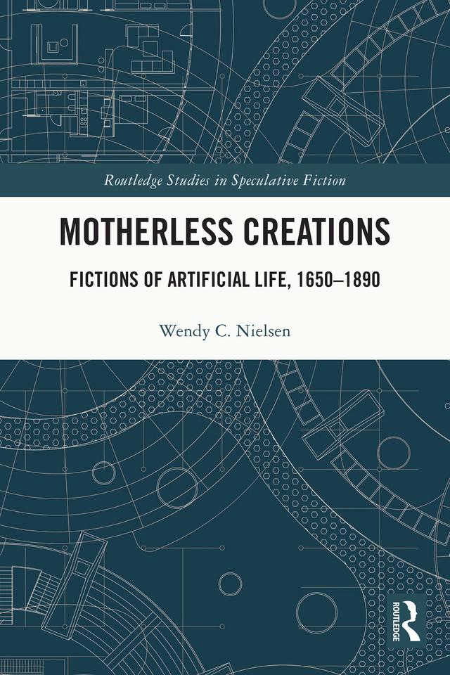 Motherless Creations by Wendy C. Nielsen