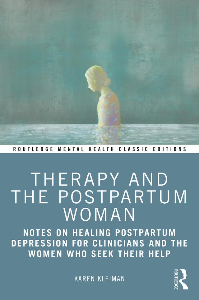 Therapy and the Postpartum Woman by Karen Kleiman