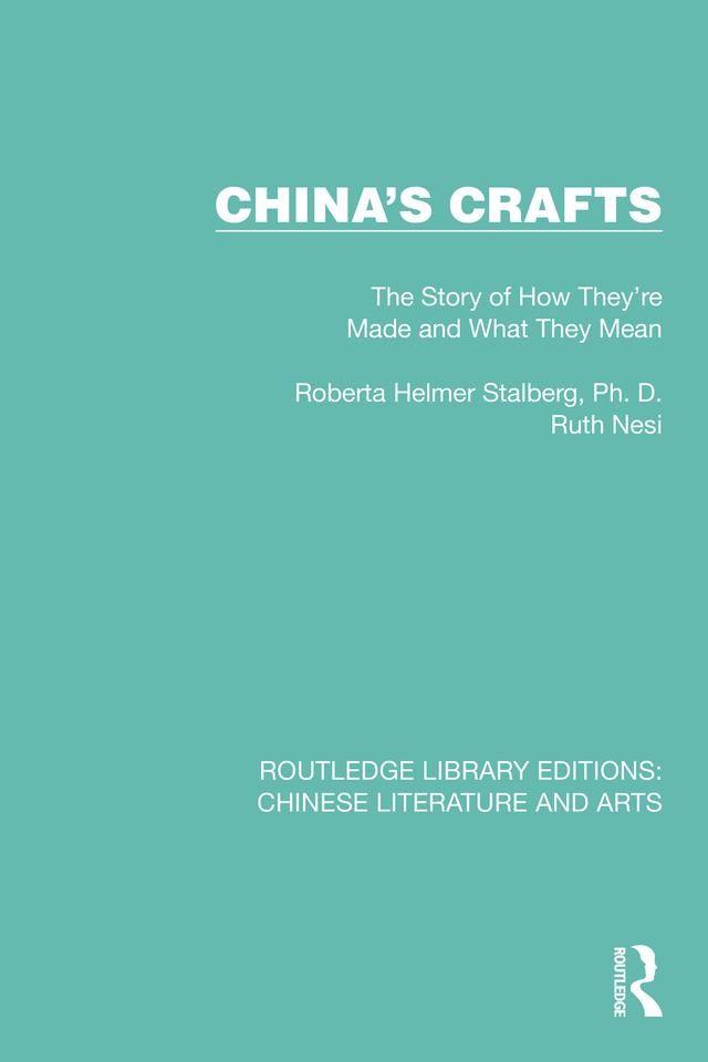 China's Crafts by Roberta Helmer Stalberg, Ruth Nesi