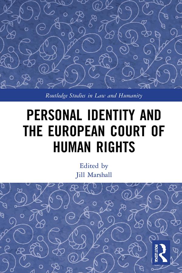 Personal Identity and the European Court of Human Rights by Jill Marshall