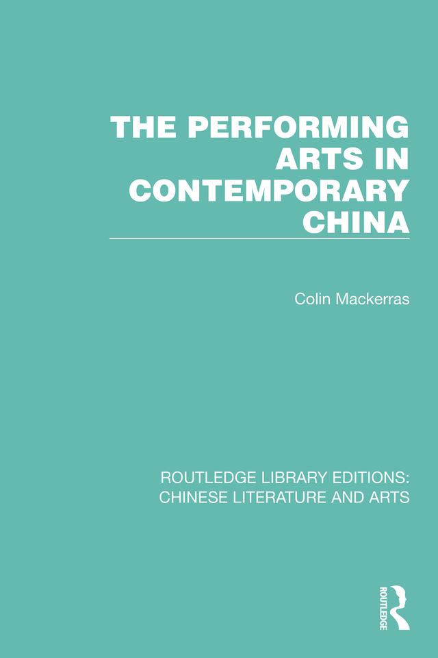 The Performing Arts in Contemporary China by Colin Mackerras