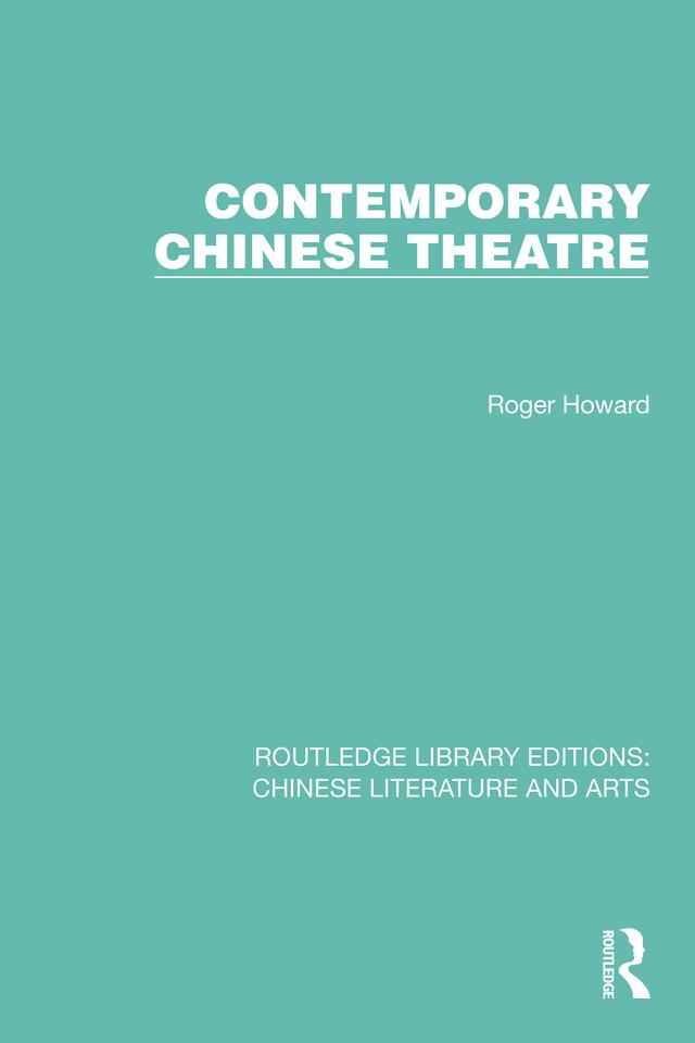 Contemporary Chinese Theatre by Roger Howard
