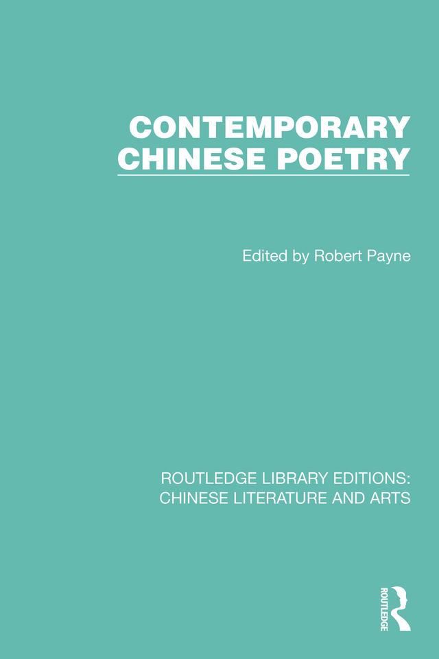 Contemporary Chinese Poetry by Robert Payne