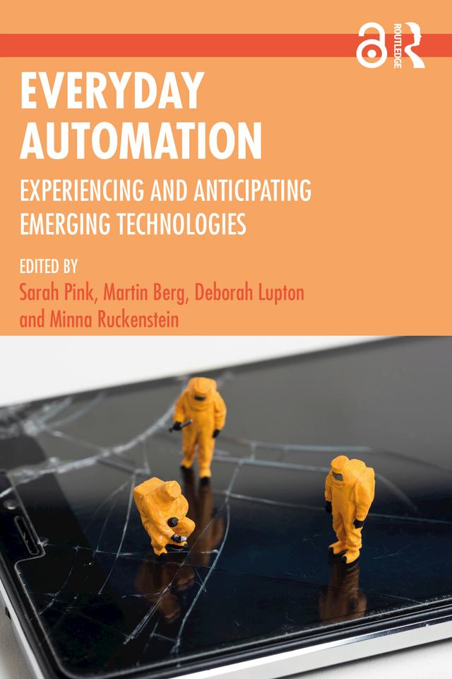 Everyday Automation by Deborah Lupton, Martin Berg, Minna Ruckenstein, Sarah Pink