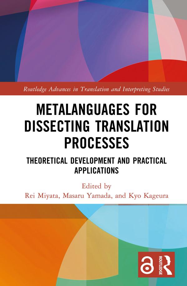 Metalanguages for Dissecting Translation Processes by Kyo Kageura, Masaru Yamada, Rei Miyata