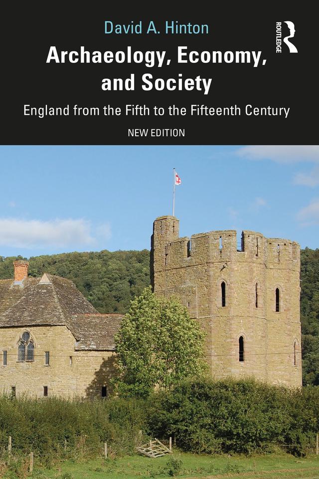 Archaeology, Economy, and Society by David A. Hinton