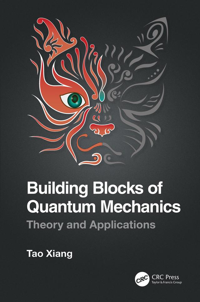 Building Blocks of Quantum Mechanics by Tao Xiang