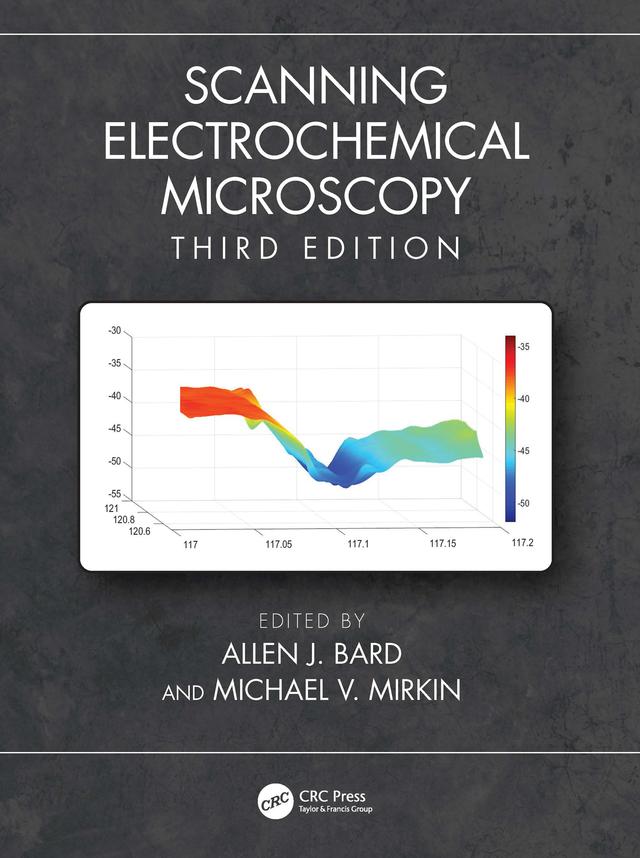 Scanning Electrochemical Microscopy by Allen J. Bard, Michael V. Mirkin