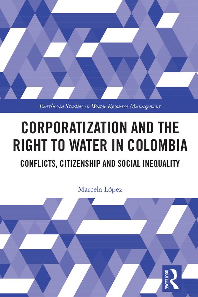 Corporatization and the Right to Water in Colombia by Marcela López