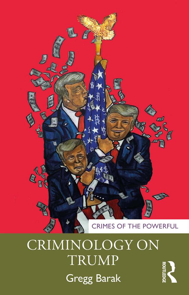 Criminology on Trump by Gregg Barak