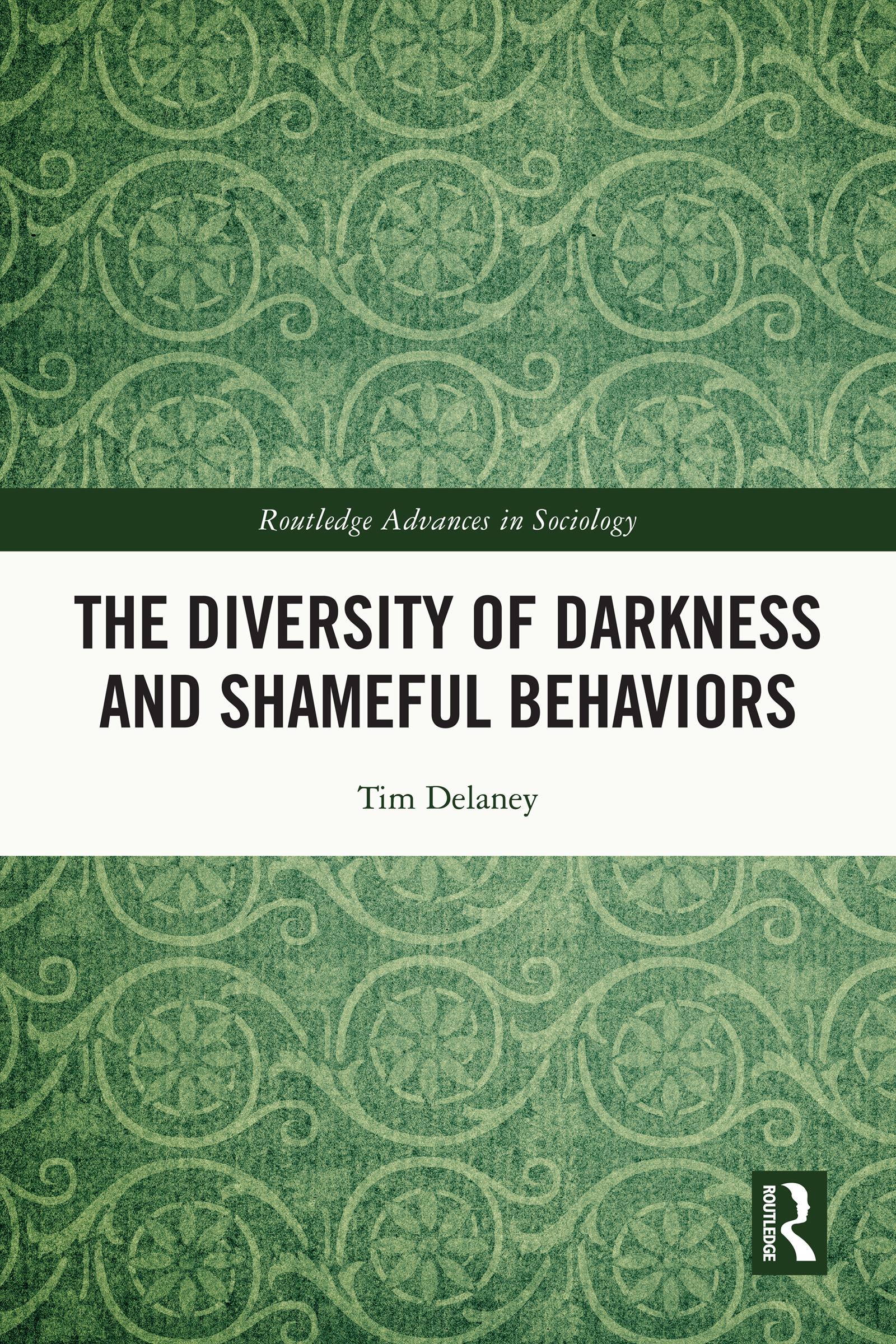 The Diversity of Darkness and Shameful Behaviors