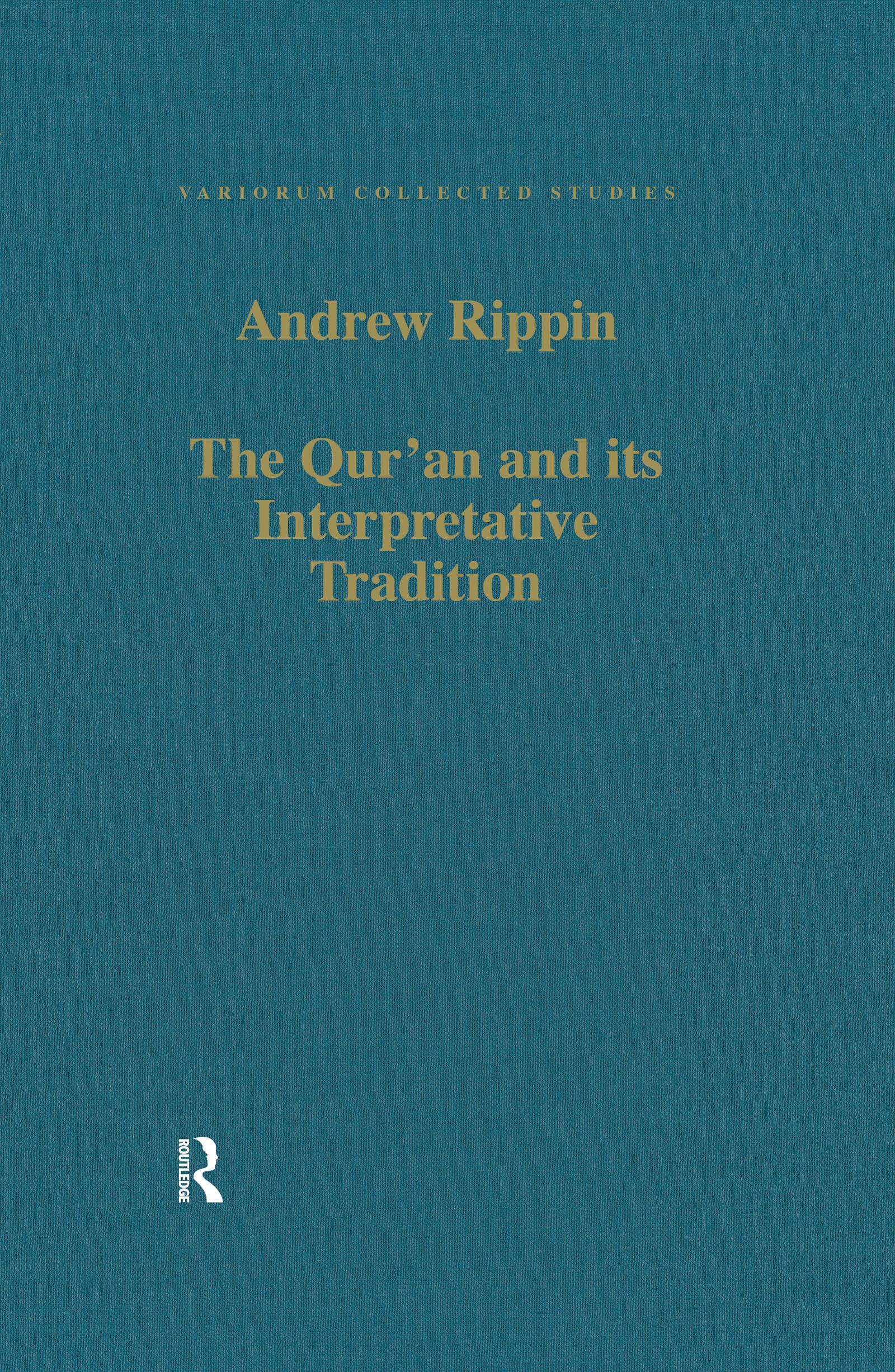 The Qur'an and its Interpretative Tradition