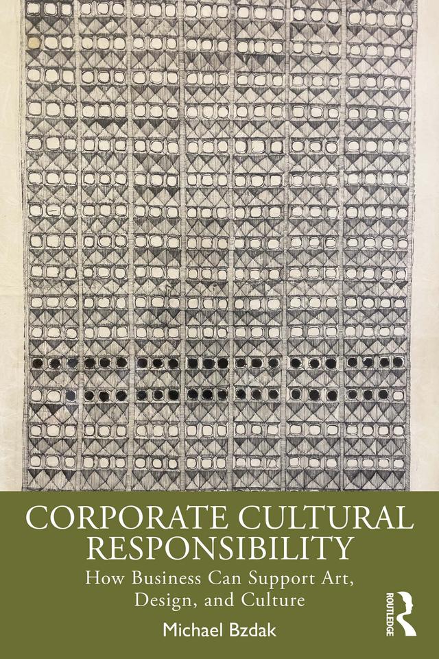 Corporate Cultural Responsibility by Michael Bzdak