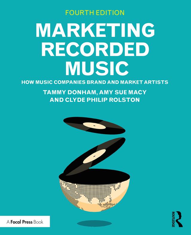 Marketing Recorded Music by Amy Sue Macy, Clyde Philip Rolston, Tammy Donham
