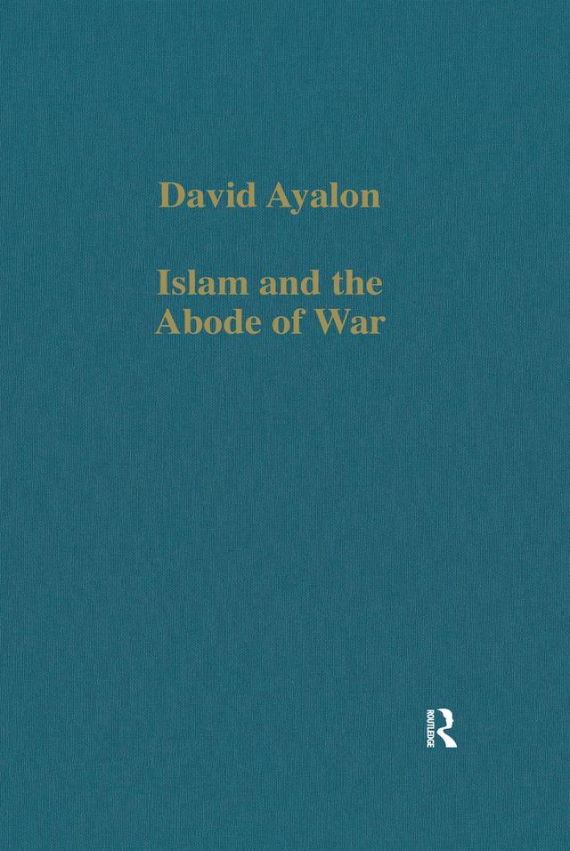 Islam and the Abode of War by David Ayalon