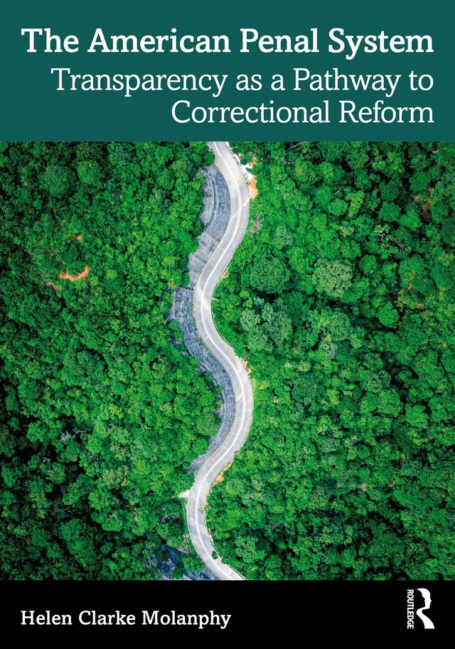 The American Penal System by Helen Clarke Molanphy