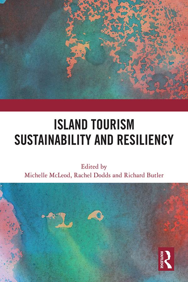 Island Tourism Sustainability and Resiliency by Michelle McLeod, Rachel Dodds, Richard Butler