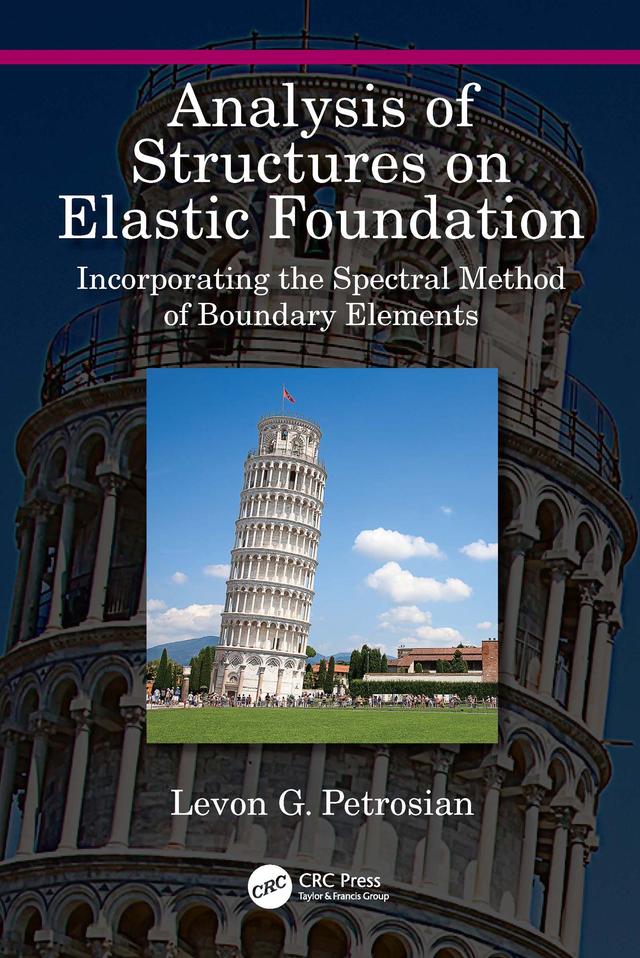 Analysis of Structures on Elastic Foundation by Levon G. Petrosian